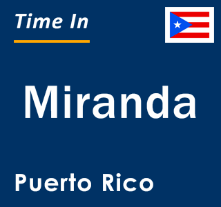 Current local time in Miranda, Puerto Rico