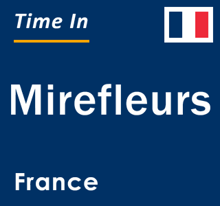 Current local time in Mirefleurs, France