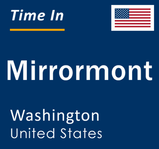 Current local time in Mirrormont, Washington, United States