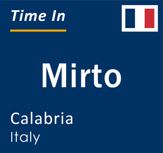 Current local time in Mirto, Calabria, Italy