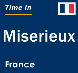 Current local time in Miserieux, France