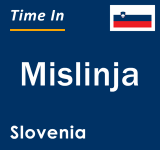 Current local time in Mislinja, Slovenia