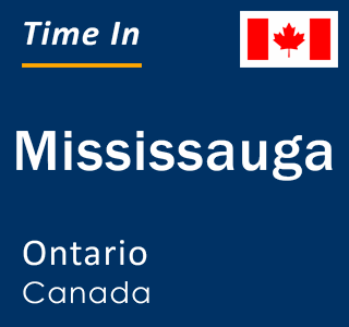 Current local time in Mississauga, Ontario, Canada