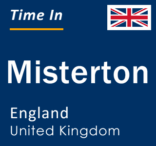 Current local time in Misterton, England, United Kingdom