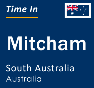 Current local time in Mitcham, South Australia, Australia