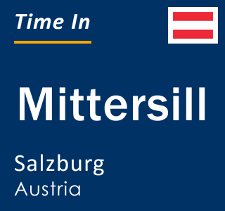 Current local time in Mittersill, Salzburg, Austria