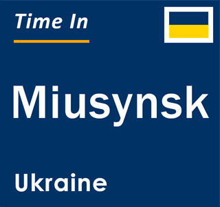 Current local time in Miusynsk, Ukraine