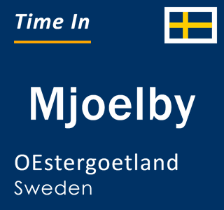 Current local time in Mjoelby, OEstergoetland, Sweden