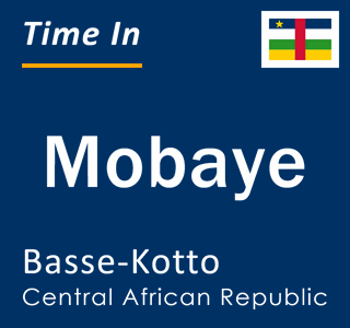 Current local time in Mobaye, Basse-Kotto, Central African Republic