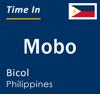 Current local time in Mobo, Bicol, Philippines