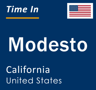 Current local time in Modesto, California, United States