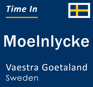 Current local time in Moelnlycke, Vaestra Goetaland, Sweden