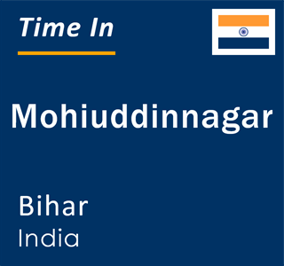 Current local time in Mohiuddinnagar, Bihar, India