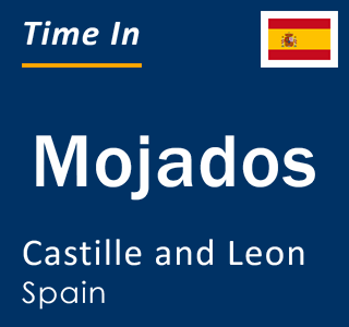 Current local time in Mojados, Castille and Leon, Spain