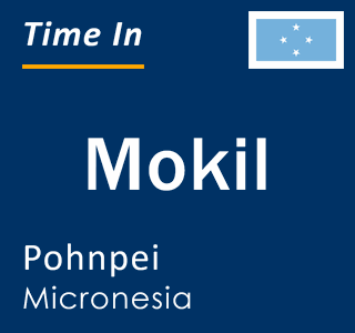 Current local time in Mokil, Pohnpei, Micronesia