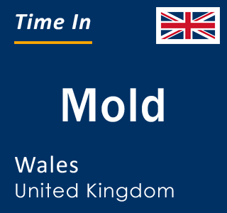 Current local time in Mold, Wales, United Kingdom