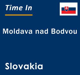 Current local time in Moldava nad Bodvou, Slovakia