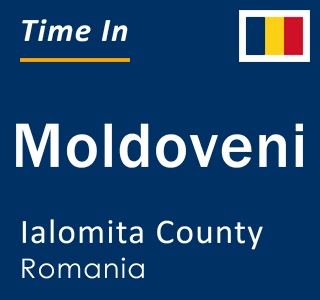 Current local time in Moldoveni, Ialomita County, Romania