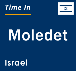 Current local time in Moledet, Israel