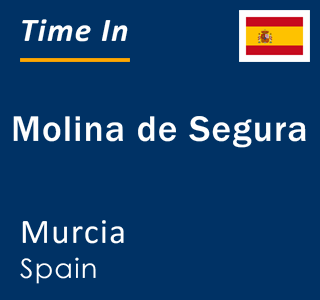 Current local time in Molina de Segura, Murcia, Spain