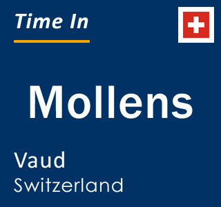 Current local time in Mollens, Vaud, Switzerland