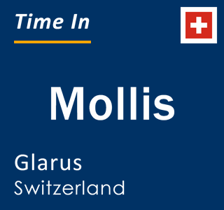 Current local time in Mollis, Glarus, Switzerland