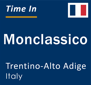 Current local time in Monclassico, Trentino-Alto Adige, Italy