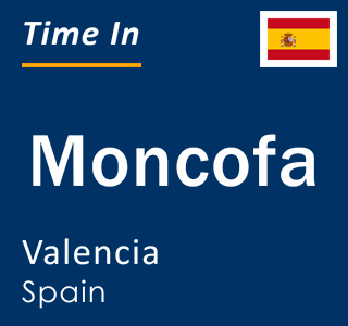 Current local time in Moncofa, Valencia, Spain