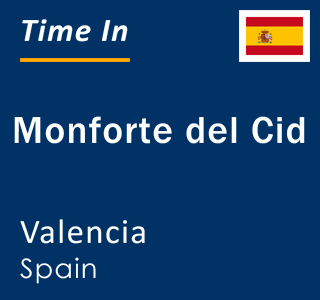 Current local time in Monforte del Cid, Valencia, Spain