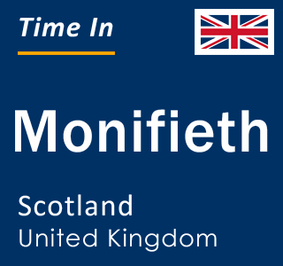 Current local time in Monifieth, Scotland, United Kingdom