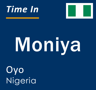 Current local time in Moniya, Oyo, Nigeria