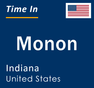 Current local time in Monon, Indiana, United States