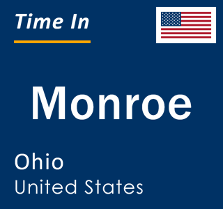 Current local time in Monroe, Ohio, United States