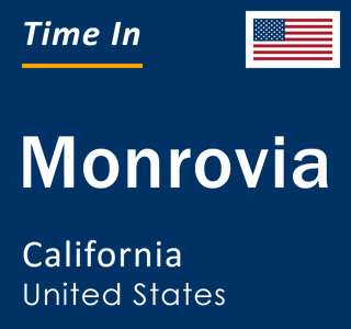 Current local time in Monrovia, California, United States