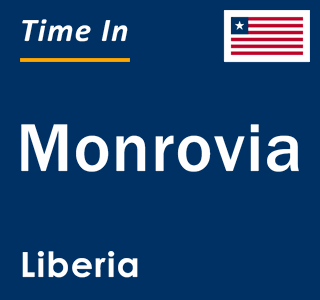 Current local time in Monrovia, Liberia