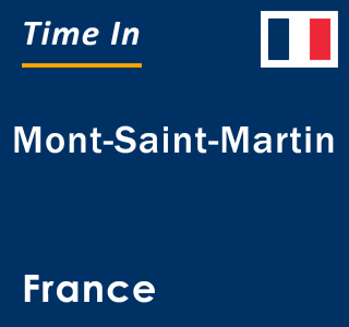 Current local time in Mont-Saint-Martin, France