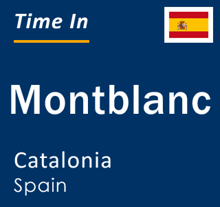 Current local time in Montblanc, Catalonia, Spain