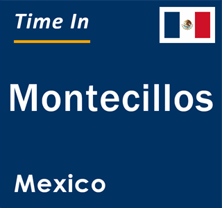 Current local time in Montecillos, Mexico