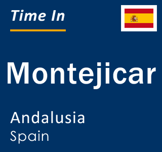 Current local time in Montejicar, Andalusia, Spain