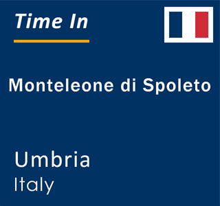 Current local time in Monteleone di Spoleto, Umbria, Italy