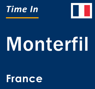 Current local time in Monterfil, France