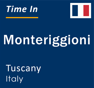 Current local time in Monteriggioni, Tuscany, Italy