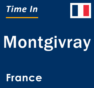 Current local time in Montgivray, France