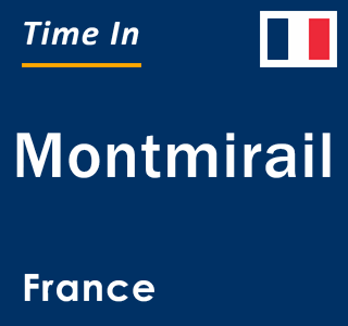 Current local time in Montmirail, France