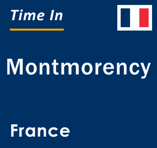 Current local time in Montmorency, France