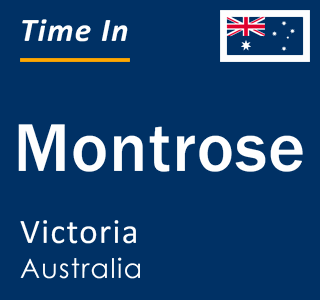 Current local time in Montrose, Victoria, Australia