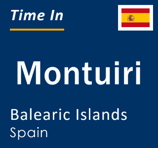 Current local time in Montuiri, Balearic Islands, Spain