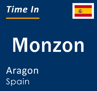 Current local time in Monzon, Aragon, Spain