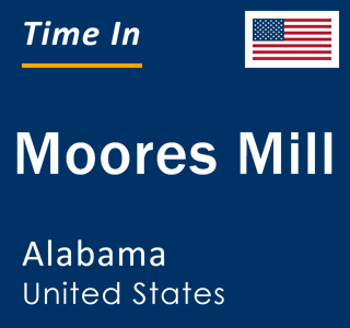 Current local time in Moores Mill, Alabama, United States