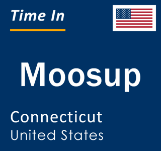 Current local time in Moosup, Connecticut, United States